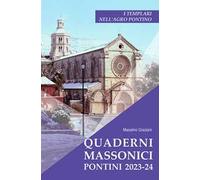 Quaderni massonici. Pontini 2023-24. I Templari nell'Agro Pontino