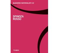 Quaderni materialisti. Vol. 22: Spinoza rosso - [Mimesis]