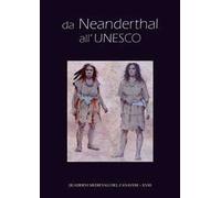 Quaderni medievali sul canavese. Vol. 18: Da Neanderthal all'UNESCO.