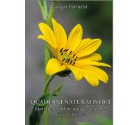 Quaderni naturalistici - Fiori delle colline novaresi vol. 2 Giugno - Ottobre di