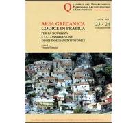 Quaderni PAU. Rivista semestrale del Dipartimento patrimonio architettonico e urbanistico dell'Università di Reggio Calabria. Vol. 23-24: Area grecanica. Codice di pratica per la sicurezza e la c...