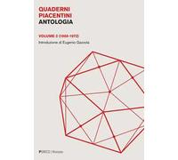 Quaderni piacentini. Antologia. Vol. 2 - Gazzola Eugenio