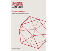 Quaderni piacentini. Antologia. Vol. 2 - Gazzola Eugenio