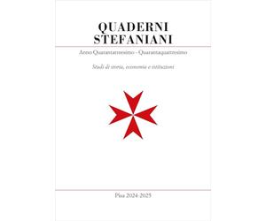 Quaderni stefaniani. Studi di storia, economia e istituzioni (Vol. 43-44)