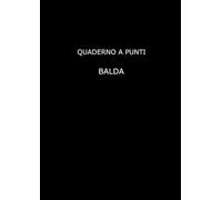 Quaderno a Punti A4 - Balda Journal: Taccuino Dot Grid 120 pagine - Copertina Nera Opaca per Progetti e Appunti Professionali