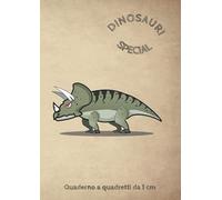 QUADERNO A QUADRETTI DA 1 CM DINOSAURI SPECIAL: Quadernone a quadretti 10 mm senza margini formato A4 | 110 pagine | Alta qualità | Ideale per il tempo libero o per la prima elementare