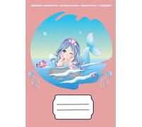 QUADERNO A QUADRETTI DA 1 CM SENZA MARGINI: FORMATO PER LA 1° ELEMENTARE A4 | LINEA SIRENE | MISURA 10 MM | 110 PAGINE | ALTA QUALITA'