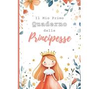 Quaderno a Quadretti Grandi: Il Mio Primo Quaderno delle Principesse serie 1: Quaderno f.to A4 con Quadretti Grandi 1 cm per Bambine Scuola Elementare senza Bordi