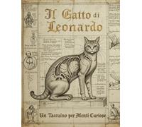 Quaderno a quadretti: Il Gatto di Leonardo | 5mm squared Notebook | elementari, medie, superiori, università | Quadretti senza margine | 112 pagine | Formato A4
