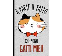 Quaderno A5 a Quadretti 5 mm Senza Margine: Taccuino Piccolo con Frase Divertente e Ironica//per Appunti, Pensieri, Matematica/ Regalino per Chi Ama i Gatti