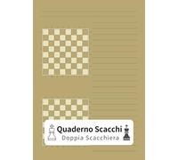 Quaderno Allenamento Scacchi: Doppia Scacchiera per Varianti & Tattica: A5 100 Pagine | Ideale per Problemi, Linee di Apertura & Combinazioni