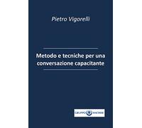 Quaderno Anchise. Metodo e tecniche per una conversazione capacitante (Vol. 12)