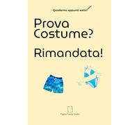 Quaderno appunti estate: Prova costume rimandata a data da destinarsi - Notebook divertente da regalo
