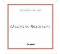 Quaderno brasiliano (e poesie scelte)