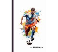 Quaderno Calcio: Taccuino per gli amanti del calcio - 100 pagine - Regalo ideale per bambini, ragazzi o adulti, giocatori e allenatori