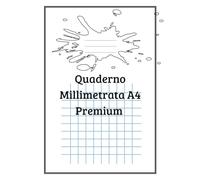 Quaderno Carta Millimetrata A4 Premium - 100 Pagine Quad Rule 4x4 per Matematica, Ingegneria e Disegno Tecnico: Griglia Professionale 0.25" per ... Europeo Standard con Carta di Alta Qualità