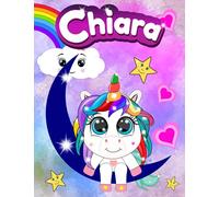 Quaderno con Baby Unicorno - Chiara: Quadernone a Righe per 1 e 2 Elementare con Unicorni ed Arcobaleno per Bambine - Le Pagine sono numerate e ... Notebook per scrivere e fare i compiti