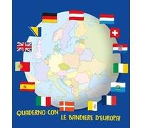 Quaderno con le bandiere d'Europa! Ediz. a colori