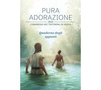 Quaderno Congresso 2025 "Pura adorazione": Il mio pratico Quaderno degli appunti 2025