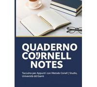 Quaderno Cornell Notes: Taccuino per Appunti con Metodo Cornell | Organizzazione dello Studio, Note Universitarie e Preparazione agli Esami