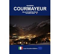 QUADERNO COURMAYEUR VALLE D'AOSTA ITALIA 100 PAGINE A RIGHE: Luca Vincitore Editore