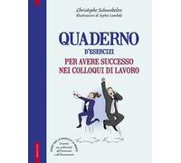 Quaderno d’esercizi per avere successo nei colloqui di lavoro