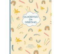 QUADERNO DA DISEGNO. 100 Pagine Disegno Libero per Bambini e Ragazzi Creativi: Sketchbook con copertina Colori Pastello e motivo decorativo Pittura
