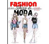 Quaderno da disegno moda: +450 Figures template di manichini da disegnare con leggerezza per disegnare abiti per stilisti e designer di moda