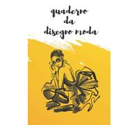 quaderno da disegno moda: modelli per creare abiti per stilisti , 100 pagine - 6 * 9