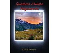 Quaderno d'autore. Vol. 15: Valgrisenche