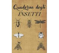 Quaderno degli Insetti: Registro di osservazione degli insetti | Un registro di identificazione per gli appassionati di insetti (idea regalo per bambini, ragazzi e adulti)