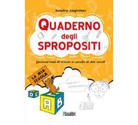 Quaderno degli spropositi. Quarant’anni di scuola a cavallo di due secoli