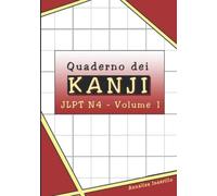 Quaderno dei KANJI - JLPT N4 - Volume 1