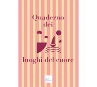 Quaderno dei luoghi del cuore
