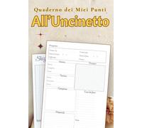 Quaderno dei Miei Punti All’Uncinetto: Perfetto Per Annotare, Pianificare E Organizzare Tutti I Tuoi Progetti Di Uncinetto | Formato Pratico | Idea Regalo Per Amanti Del Crochet