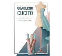 Quaderno dei progetti di cucito: Agenda per annotare progetti di cucito, misure, elenchi di materiali, schizzi e appunti di costruzione: organizzatore di cucito per stilisti e sarti