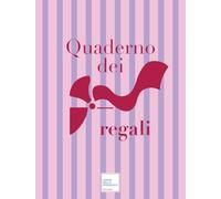 Quaderno dei regali. Ediz. illustrata