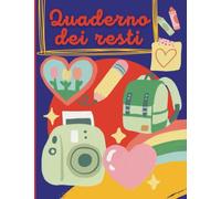 QUADERNO DEI RESTI - Formato 21.59 x 27.94 cm: 50 pagine compilabili per raccogliere i "resti" delle esperienze significative che il bambino vive quotidianamente (attività, gite, spettacoli ecc...)