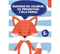 Quaderno del colorare, del pregrafismo e delle parole. Ediz. a colori