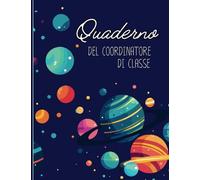 Quaderno del Coordinatore di Classe con planner mensile non datato: Formato B5 - 18,5 X 24,8 cm per scuola secondaria di secondo grado