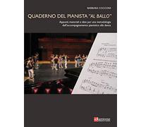 Quaderno del pianista «al ballo». Appunti, materiali e idee per una metodologia dell'accompagnamento pianistico alla danza