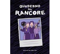 Quaderno del rancore. Tratto da una storia vera