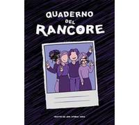Quaderno del rancore. Tratto da una storia vera