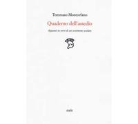 Quaderno dell'assedio. Appunti in versi di un testimone oculare