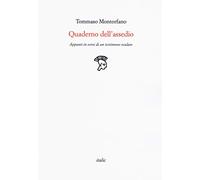 Quaderno dell'assedio. Appunti in versi di un testimone oculare