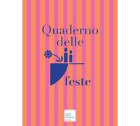 Quaderno delle feste. Ediz. illustrata