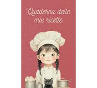 Quaderno delle mie ricette