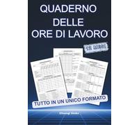 Quaderno delle Ore di Lavoro - Registro Annuale per Turnisti: Planner professionale per la gestione di turni, permessi, ferie, festività, malattie e ... rendiconto mensile e annuale. 12 mesi.