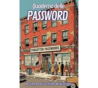 Quaderno delle Password: per smemorati e vittime del disordine