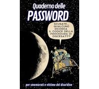 Quaderno delle Password: per smemorati e vittime del disordine